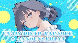【Unarchived Karaoke】Woohooo and there's an announcement yayyy