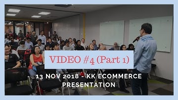 Video #4 - KK eCommerce Presentation (Part 1)
