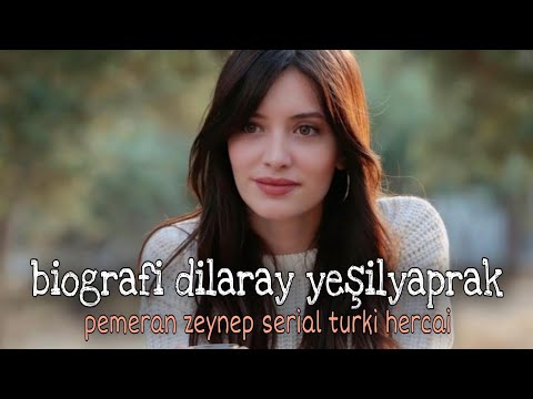 biografi dilaray yesilyaprak pemeran Zeynep serial turki HERCAI