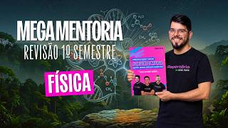 MEGA MENTORIA DE REVISÃO 1º SEMESTRE | Simulado de Natureza Enem: Física