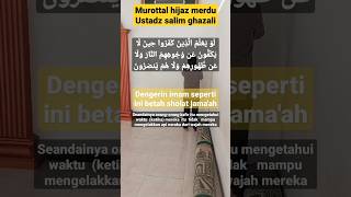 Murottal Merdu Hijaz Style Surah Al Anbiya Ustadz Salim Ghazali murottalmerdu hijazshorttrending