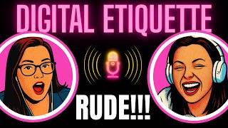 Digital Etiquette: Polite or Not?
