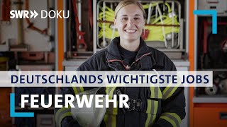 Feuerwehr | Deutschlands wichtigste Jobs | SWR Doku