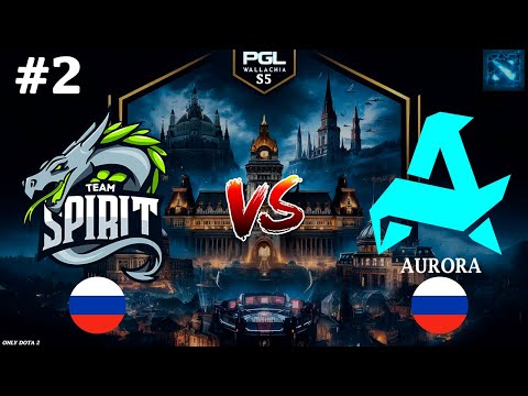 ОНИ СОТВОРИЛИ НЕВОЗМОЖНОЕ, КРАСИВАЯ КАРТА | Spirit vs Aurora #2 (BO3) PGL Wallachia S5