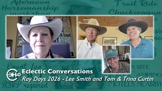 Eclectic Conversations with Lee Smith and Tom & Trina Curtin - Ray Days 2026 - clinics added!