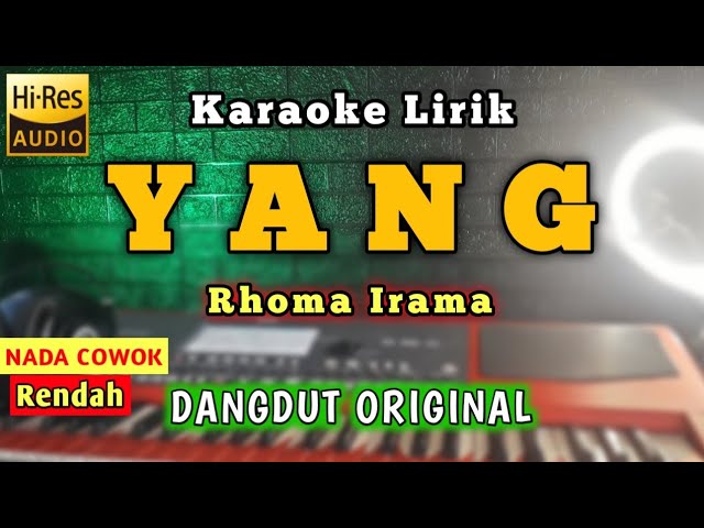 YANG - RHOMA IRAMA  KARAOKE NADA COWOK DANGDUT ORIGINAL - JONTOR TV class=