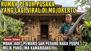 Kuasa Tuhan  Berkunjung Ke Rumah Penuh Pusaka Pewaris Sah Pedang Naga Puspa Arya Kamandanu
