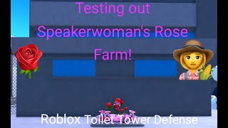 Testing out the new Speakerwoman's Rose Farm Unit! | Roblox Toilet Tower Defense