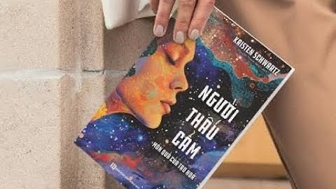 745 Người Thấu Cảm – Món Quà Của Tạo Hóa | Tóm Tắt Sách Kristen Schwartz