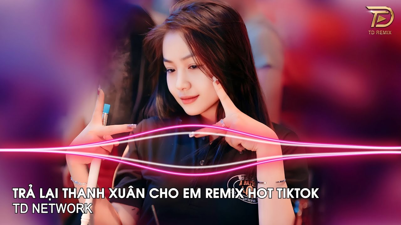 Trả Lại Thanh Xuân Cho Em Remix H2K x TD Network ~ Trả Lại Cho Em Ngày Tháng Tươi Đẹp Remix TikTok