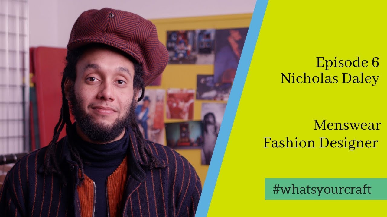 What's Your Craft - Menswear Fashion, Nicholas Daley - YouTube