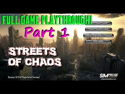 Streets Of Chaos - Full Game Playthrough - Part 1 of 4