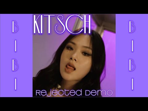 BIBI - Kitsch (Rejected Demo) [Released By: IVE]