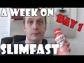 A week on slimfast day 1