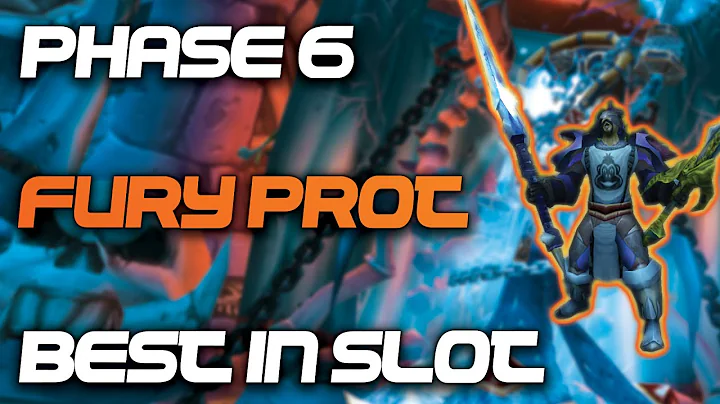 Fury Prot Phase 6 Best in Slot - Classic wow