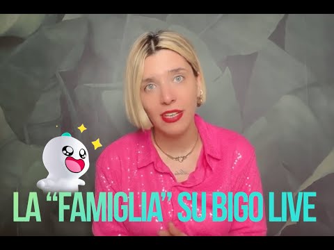 BIGO LIVE: LA FAMIGLIA SU BIGO - spiegazione