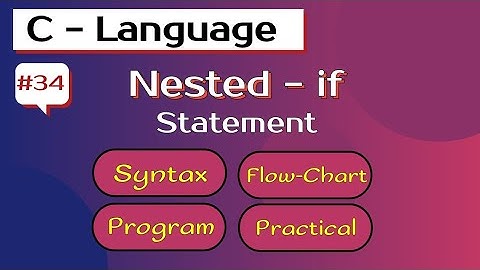 Nested if statement in c programming | nested if else | decision control statement | program example