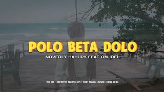 POLO BETA DOLO - NOVEDLY HAHURY FT OM IDEL // LAGU AMBON BIKING BAPER  TERBARU 2026 ( MV)
