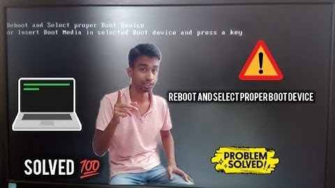 Reboot and select proper boot device 