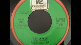 Video thumbnail of "Windy City -  If By Chance"