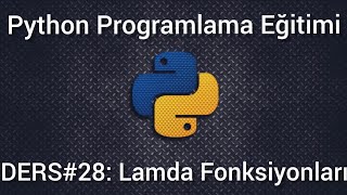 Python Programlama Ders #28 : Lambda Fonksiyonları
