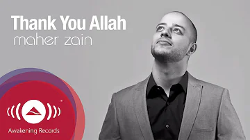 Maher Zain - Thank You Allah | Official Lyric Video