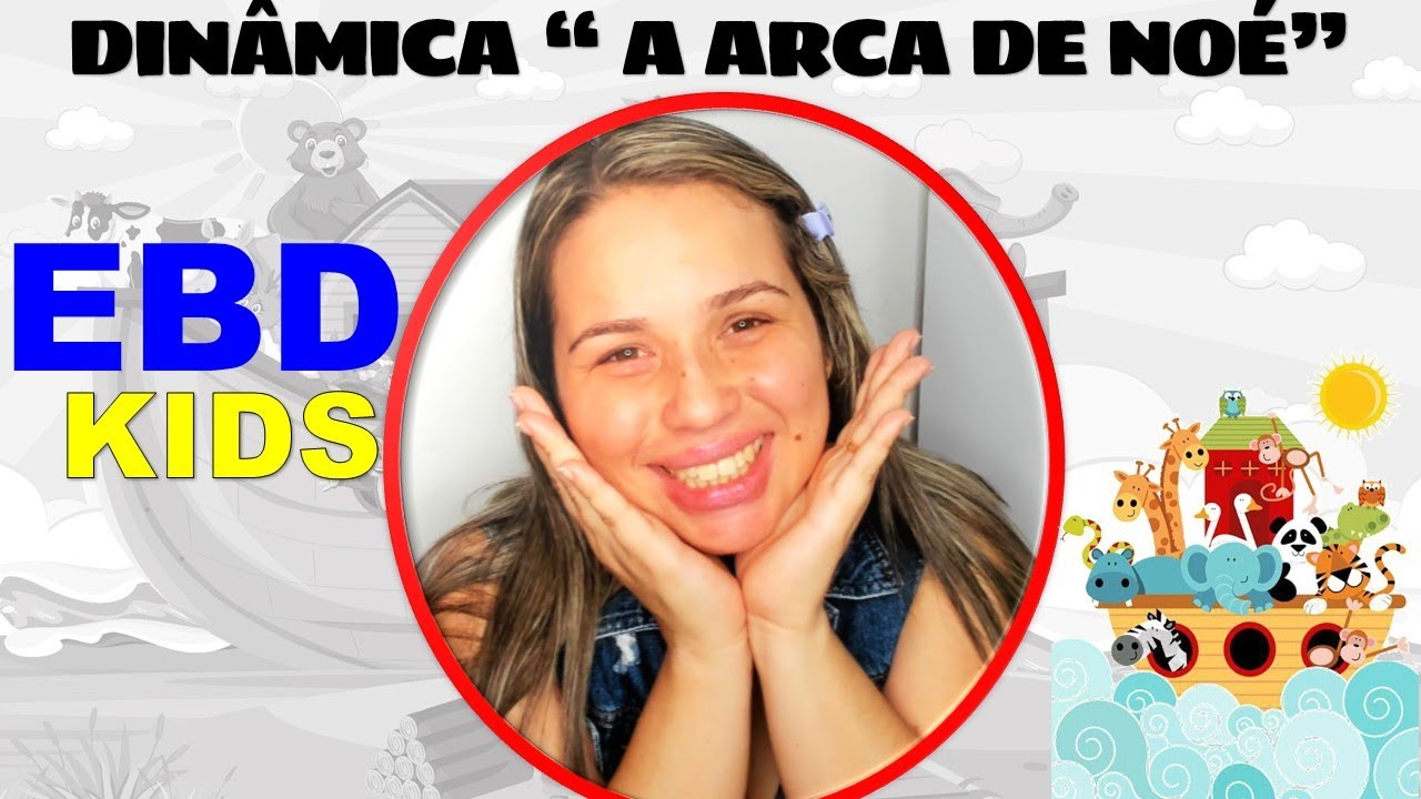 DINÂMICA A ARCA DE NOÉ | EBD KIDS | CULTO INFANTIL