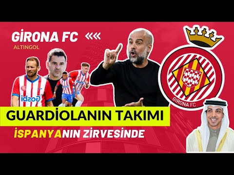 BU TAKIM NASIL İSPANYANIN LİDERİ ? GİRONA FC NİN YÜKSELİŞ HİKAYESİ