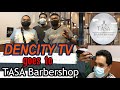 Tasa barbershop x dencity tv  gupit time