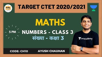 Numbers - Class 3 | Target CTET 2020/2021 | Ayush Chauhan