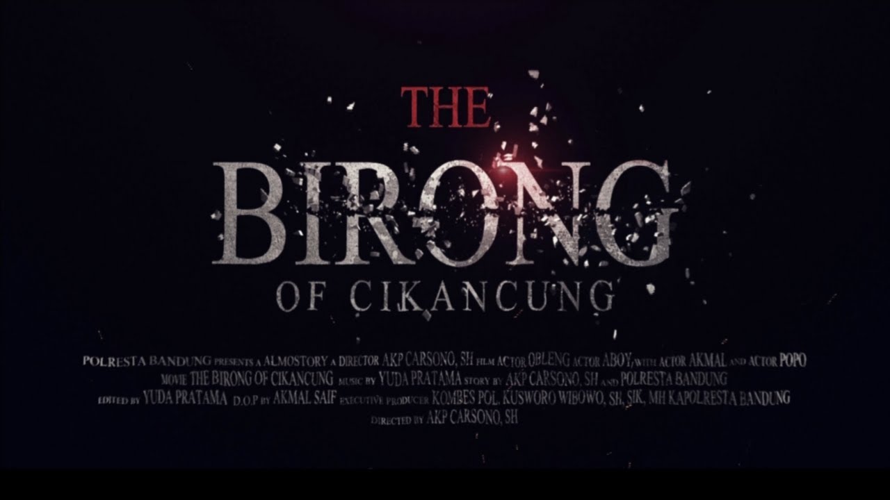 THE BIRONG OF CIKANCUNG FULL MOVIE