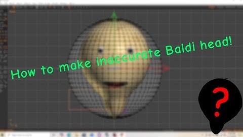 HOW TO MAKE INACCURATE BALDI MODEL! [SPEED VIDEO]