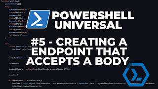 PowerShell Universal 2026 - Part 5 : Creating an endpoint that accepts a body