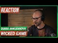 DIANA ANKUDINOVA - WICKED GAME (REACTION!!!)