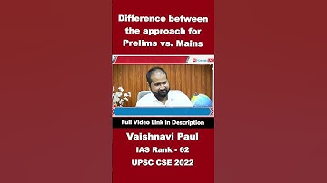 Difference between the approach for Prelims vs Mains | Vaishnavi Paul | IAS Rank - 62 | #shorts