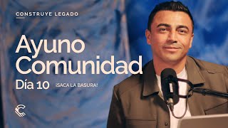 Día 10 Ayuno Comunidad Saca La Basura