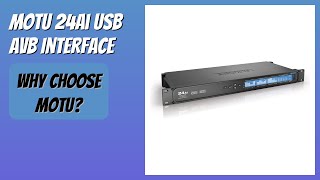 REVIEW (2026): MOTU 24Ai USB AVB Interface. Features
