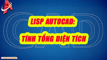 Lisp autocad: Lisp tính tổng diện tích hình bo nhanh trong autocad | LVC channel
