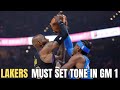 LAKERS MUST SET TONE IN GAME 1