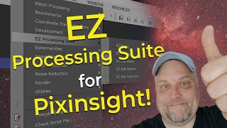 EZ Processing Suite for Pixinsight!