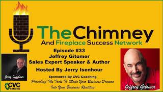 Interview with Jeffrey Gitomer | Episode 33 | The Chimney and Fireplace Success Network