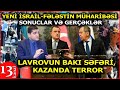 MÜHARİBƏ BAŞLADI: İRAN QOŞULDU! BAKI SEÇİM QARŞISINDA: İSRAİLMİ? FƏLƏSTİNMI? - Elxan Şahinoğlu ilə