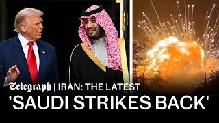 Saudis join war after ‘surprise’ Iranian attack on US bases | Iran: the Latest news