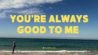 You're Always Good to Me