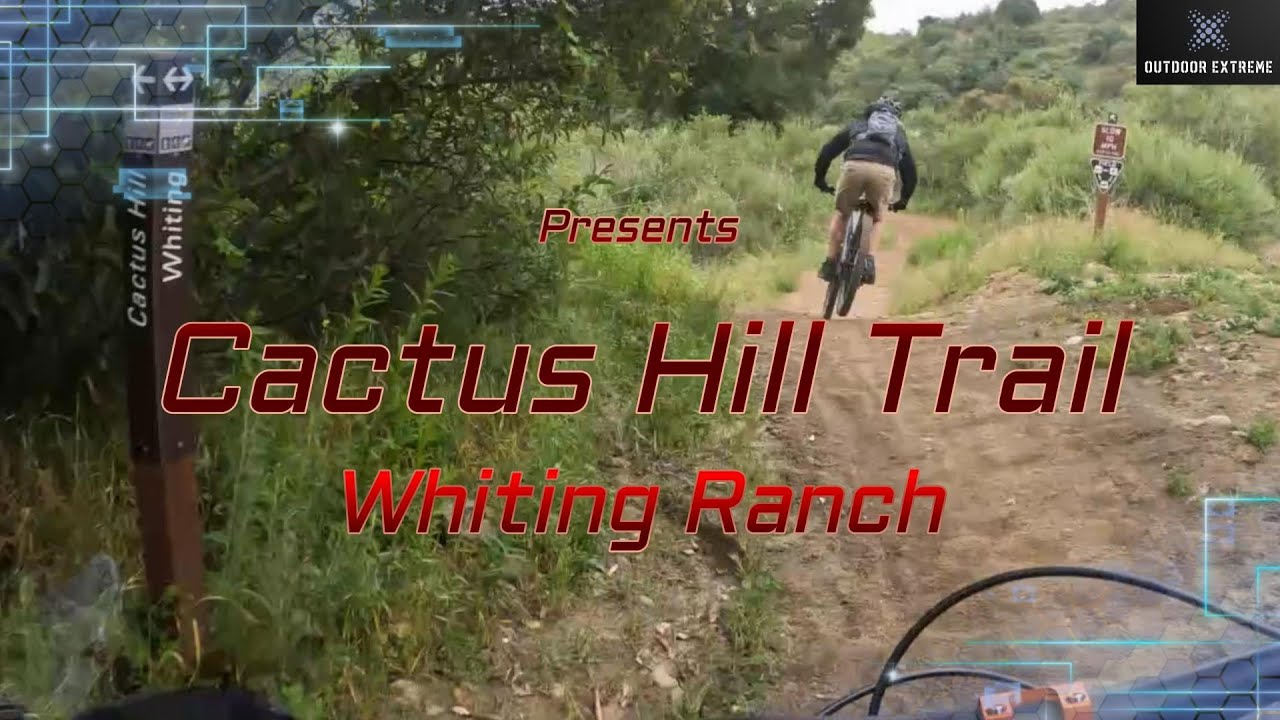 Cactus Hill Trail - Whiting Ranch - YouTube