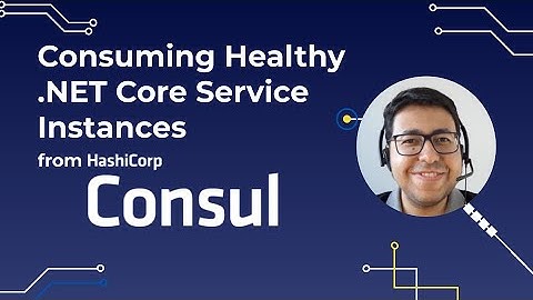 Consuming Healthy .NET Core Service Instances from Hashicorp Consul 🧭