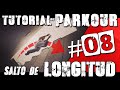 SALTO DE LONGITUD - Parkour Tutorial [ES] #08