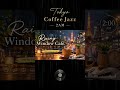 Tokyo Coffee Jazz ☕ Music for Study & Focus