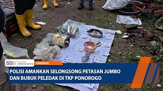 PONOROGO - Polisi Amankan S3longsong P3t4s4n Jumbo dan Bubuk P3l3d4k di TKP Ponorogo
