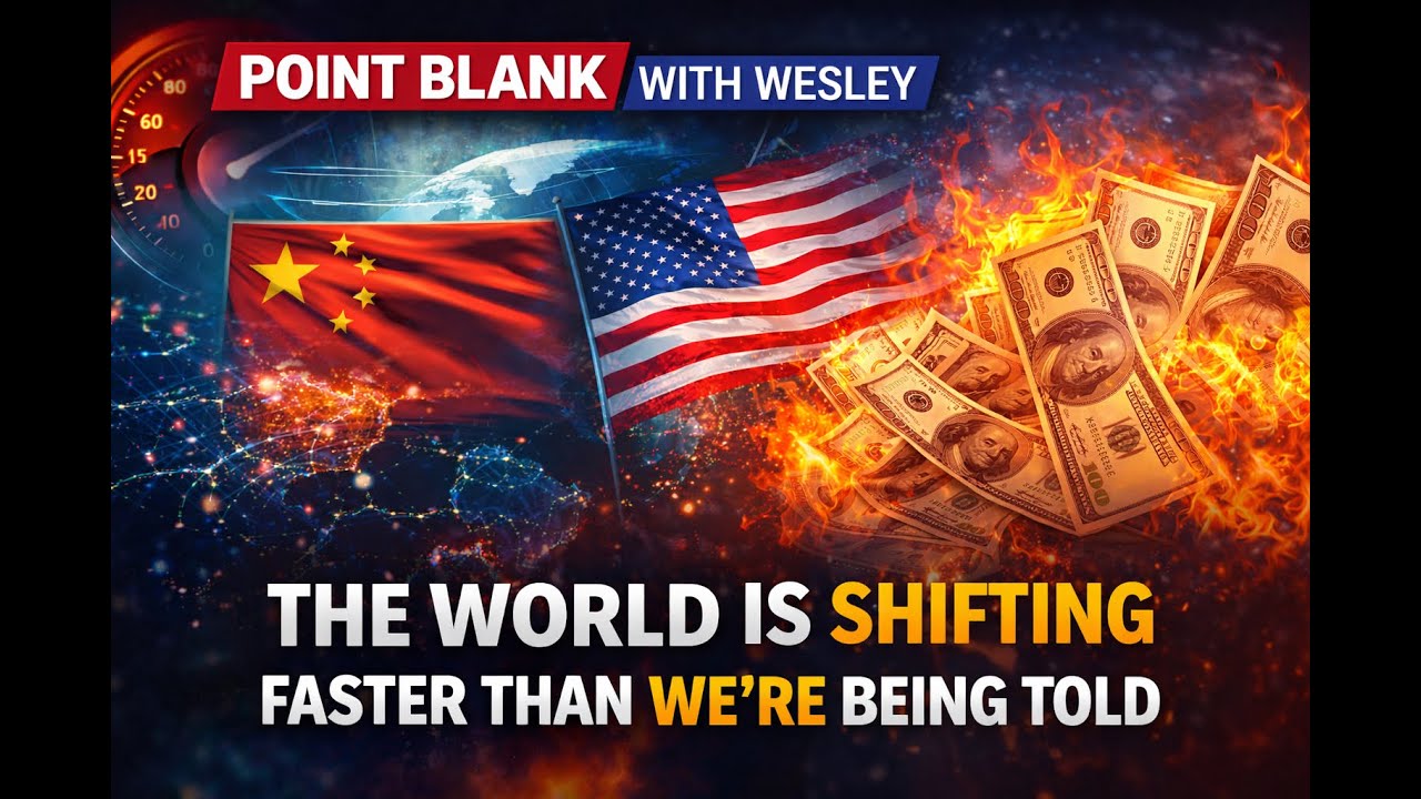 Point Blank with Wesley — World is Changing Faster Than We We're Told